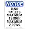 Signmission OSHA Notice, 5" Height, Junk Pallets Maximum 18 High Maximum Sign, 5" X 3.5", Portrait OS-NS-D-35-V-13769 - alternate 1